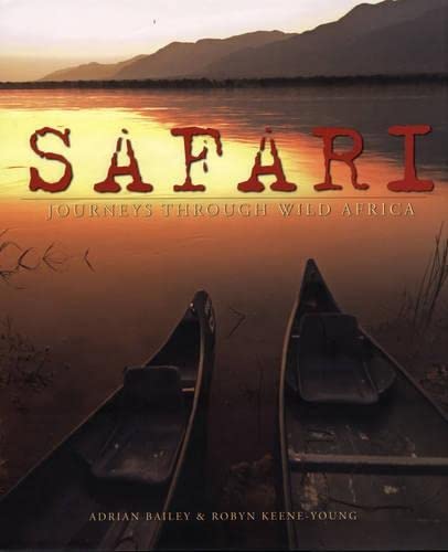 Beispielbild fr Safari: Journeys through Wild Africa zum Verkauf von Wonder Book
