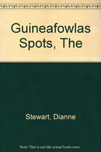 The Guineafowlas Spots (9781770074095) by Dianne Stewart