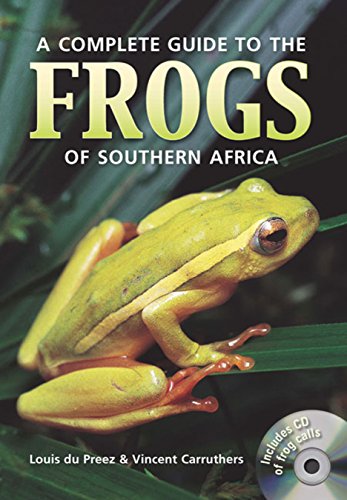 9781770074460: Complete Guide to the Frogs of Southern Africa
