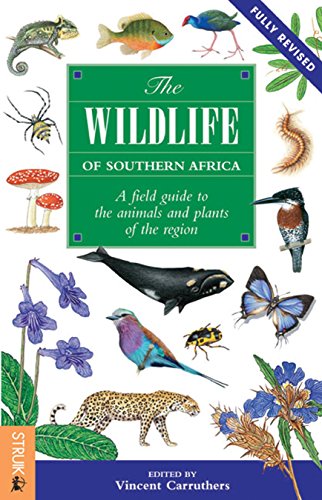 9781770077041: The Wildlife of Southern Africa: A Field Guide to the Animals and Plants of the Region