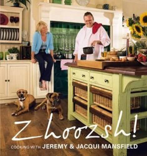 Zhoozsh ! Cooking With Jeremy &amp; Jacqui Mansfield