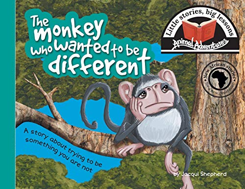 Stock image for The monkey who wanted to be different: Little stories, big lessons (Animal Adventures) for sale by PlumCircle