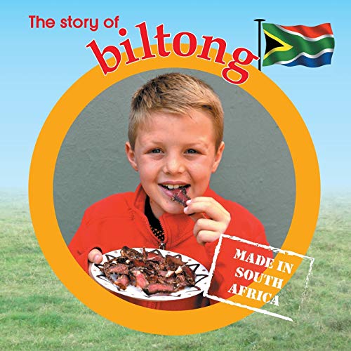 Stock image for The story of biltong: Made in South Africa for sale by WorldofBooks