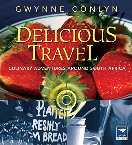 Beispielbild fr Delicious travel: Culinary Adventures Around South Africa zum Verkauf von WorldofBooks