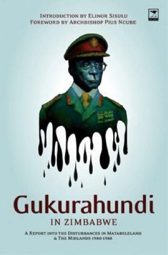 Stock image for Gukurahundi in Zimbabwe: A Report into the Disturbances in Matabeleland and the Midlands 1980 - 1988 for sale by Chapter 1