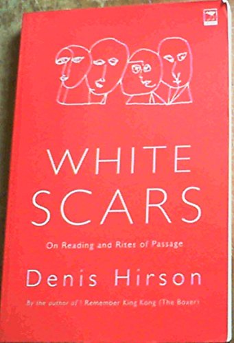 9781770092563: WHITE SCARS ON READING AND RITES OF PASSAGE
