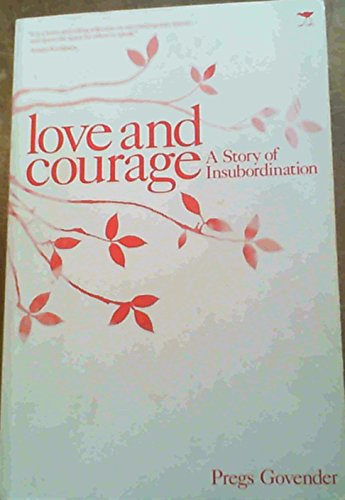 Beispielbild fr Love and Courage : A Story of Insubordination zum Verkauf von Better World Books