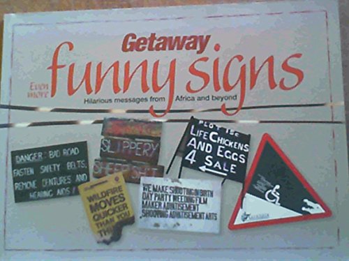 Stock image for Even More Getaway Funny Signs: Hilarious Messages from Africa and Beyond for sale by WorldofBooks