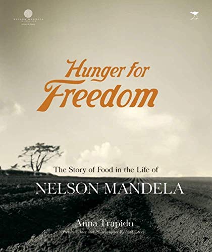 Beispielbild fr Hunger for freedom: The story of food in the life of Nelson Mandela zum Verkauf von WorldofBooks