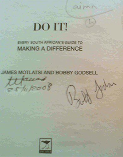 Do It!: Every South African's Guide to Making a Difference (9781770096400) by Motlatsi, James; Godsell, Bobby