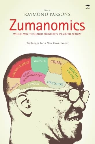 Stock image for Zumanomics: Which Way to Shared Prosperity in South Africa? Challenges for a New Government for sale by Revaluation Books