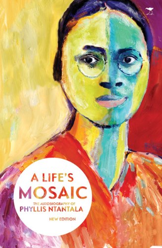 Stock image for Life's Mosaic, A: The Autobiography of Phyllis Ntantala 2nd Edition for sale by Revaluation Books