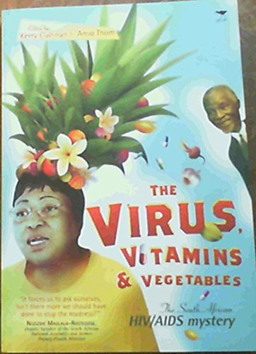 Stock image for The Virus, Vitamins and Vegetables: The South African HIV/AIDS Mystery for sale by Revaluation Books