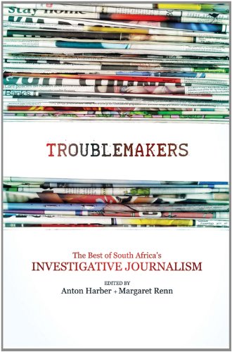 Imagen de archivo de Troublemakers: The Best of South Africa's Investigative Journalism (Disc Included) a la venta por Chapter 1