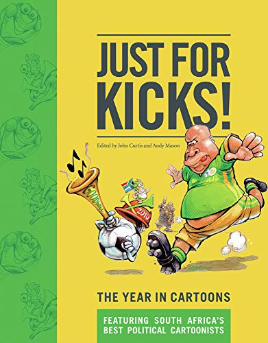 Beispielbild fr Just for Kicks: The Year in Cartoons zum Verkauf von MusicMagpie