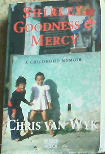 Beispielbild fr Shirley, Goodness & Mercy: A childhood memoir zum Verkauf von WorldofBooks