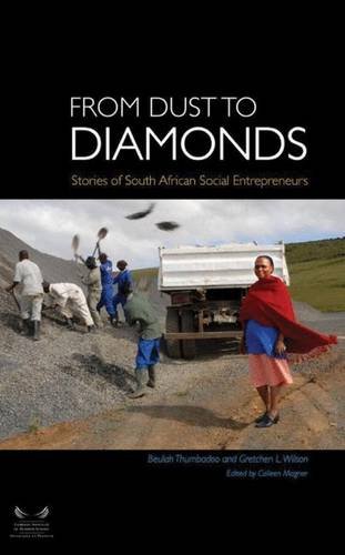 Beispielbild fr From Dust to Diamonds: Stories Of South African Social Entrepreneurs zum Verkauf von Chapter 1