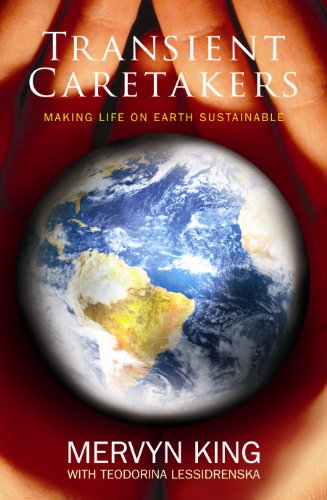 Transient Caretakers : Making Life On Earth Sustainable