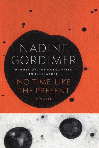 Stock image for NO TIME LIKE THE PRESENT - One of the world's Great Writers' Independent (Winner of the Nobel Prize for Literature) for sale by Chapter 1