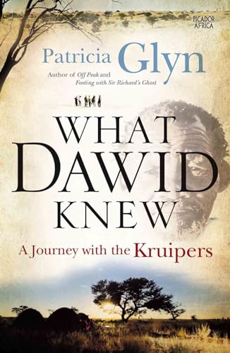Imagen de archivo de What Dawid knew (A journey with the Kruipers) a la venta por More Than Words