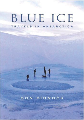 Stock image for Blue Ice: Travels in Antarctica for sale by Books From California
