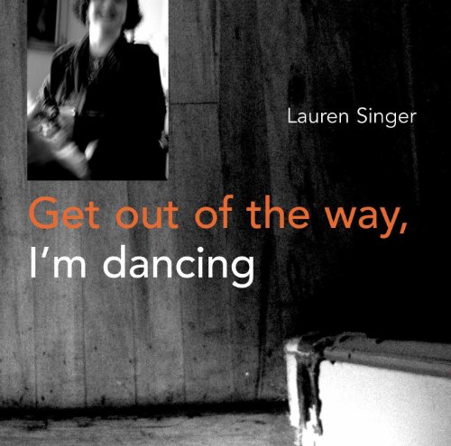 Stock image for Get Out of the Way, I'm Dancing for sale by medimops