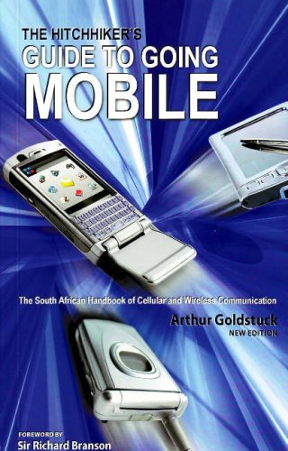 Imagen de archivo de Hitchhiker's Guide to Going Mobile : The South African Handbook of Cellular and Wireless Communication a la venta por Chapter 1