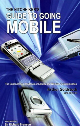 Stock image for Hitchhiker's Guide to Going Mobile : The South African Handbook of Cellular and Wireless Communication for sale by Chapter 1