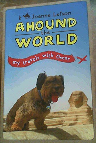 Imagen de archivo de Ahound the World: My travels with Oscar a la venta por Discover Books