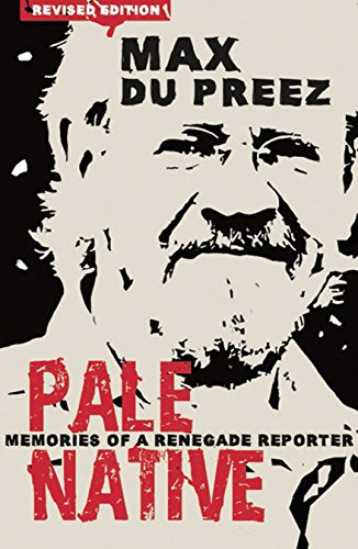 Beispielbild fr Pale Native: Memories of a Renegade Reporter zum Verkauf von ThriftBooks-Dallas