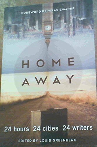 Stock image for Home Away - 24 hours 24 cities 24 writers for sale by More Than Words