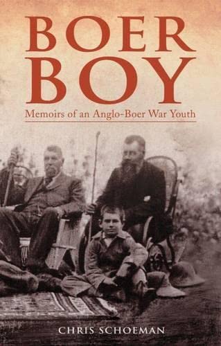 Beispielbild fr Boer Boy: Memoirs of an Anglo-Boer War Youth zum Verkauf von Wonder Book