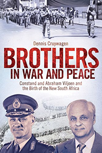 9781770226005: Brothers in War and Peace: Constand and Abraham Viljoen and the Birth of the New South Africa
