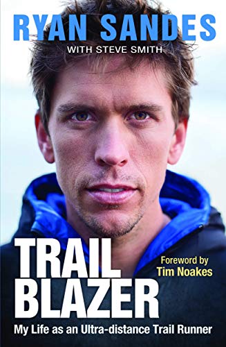 

Trail Blazer: My Life as an Ultra-distance Trail Runner [signed]