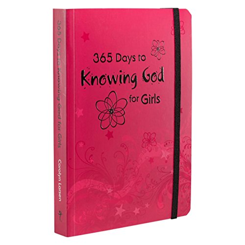 365 Days to Knowing God for Girls - Carolyn Larsen