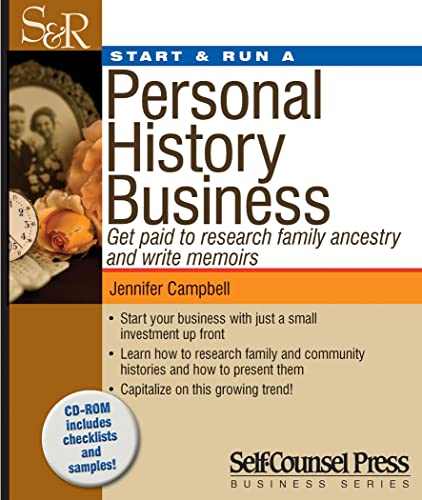 Start & Run A Personal History Business: Get Paid To Research Family Ancestry and White Memoirs