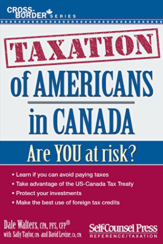 Imagen de archivo de Taxation of Americans in Canada : Are You at Risk? a la venta por Better World Books