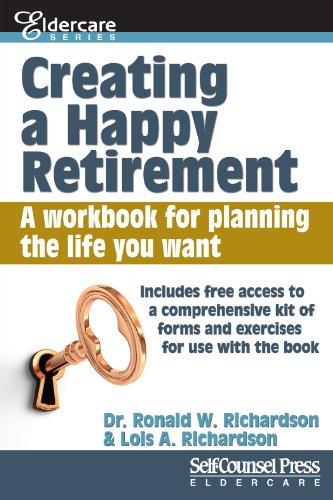 Beispielbild fr Creating a Happy Retirement: A workbook for planning the life you want (Eldercare Series) zum Verkauf von SecondSale