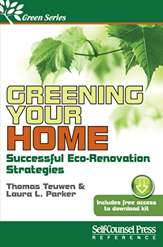 Stock image for Greening Your Home : Successful Eco-Renovation Strategies for sale by Better World Books