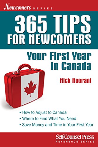 Stock image for 365 Tips for Newcomers: Your First Year in Canada (Newcomers Series) for sale by Michael Lyons