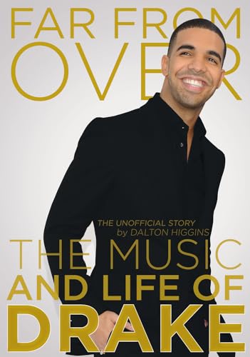 Beispielbild fr Far From Over: The Music and Life of Drake, The Unofficial Story zum Verkauf von WorldofBooks