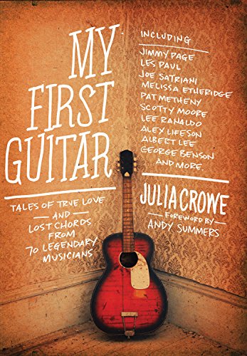 9781770410558: My First Guitar: Tales of True Love and Lost Chords from 70 Legendary Musicians