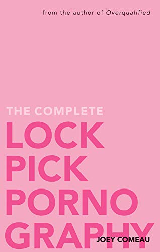 Stock image for The Complete Lockpick Pornography for sale by Better World Books: West