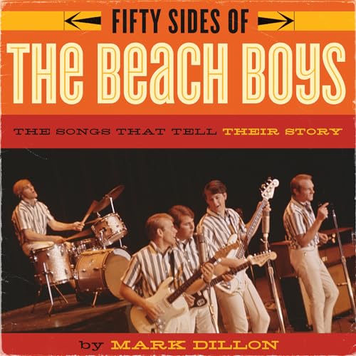 Stock image for Fifty Sides of the Beach Boys: The Songs That Tell Their Story for sale by WorldofBooks