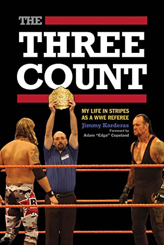 Stock image for The Three Count: My Life in Stripes as a WWE Referee for sale by Ergodebooks