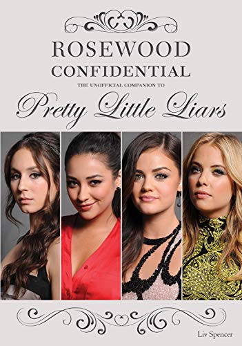 Beispielbild fr Rosewood Confidential: The Unofficial Companion to Pretty Little Liars zum Verkauf von Ammareal