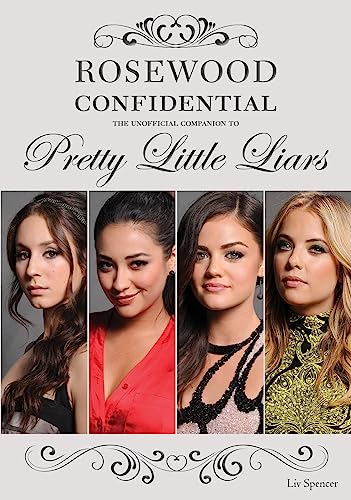 9781770410954: Rosewood Confidential: The Unofficial Companion to Pretty Little Liars