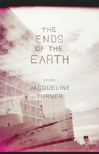 The Ends of the Earth (9781770411142) by Turner, Jacqueline