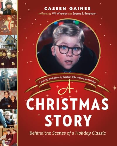 Stock image for A Christmas Story: Behind the Scenes of a Holiday Classic for sale by Lakeside Books