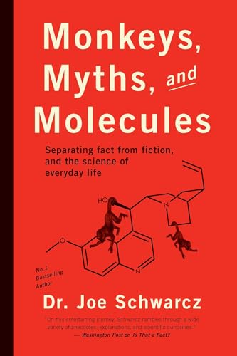 9781770411913: Monkeys, Myths, and Molecules: Separating Fact from Fiction, and the Science of Everyday Life